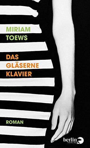 Miriam Toews - Das gläserne Klavier: Roman - Preis vom 06.10.2026 07:26:00 h