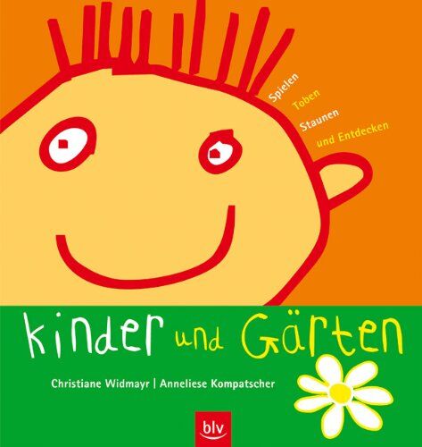Anneliese Kompatscher - Kinder und Gärten: Spielen, Toben, Staunen und Entdecken - Preis vom 13.10.2026 11:25:28 h