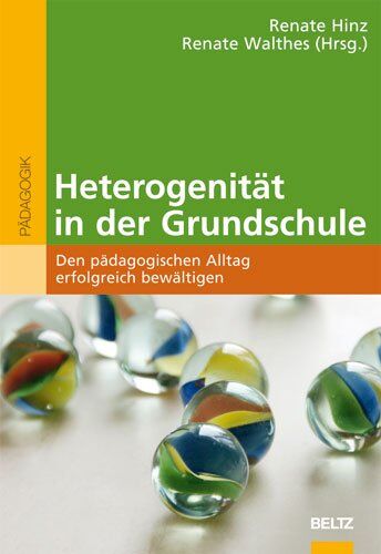 Renate Hinz - Heterogenität in der Grundschule: Den pädagogischen Alltag erfolgreich bewältigen (Beltz Pädagogik) - Preis vom 09.10.2026 07:28:09 h