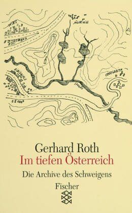 Gerhard Roth - Die Archive des Schweigens: Im tiefen Österreich - Preis vom 09.10.2026 07:28:09 h