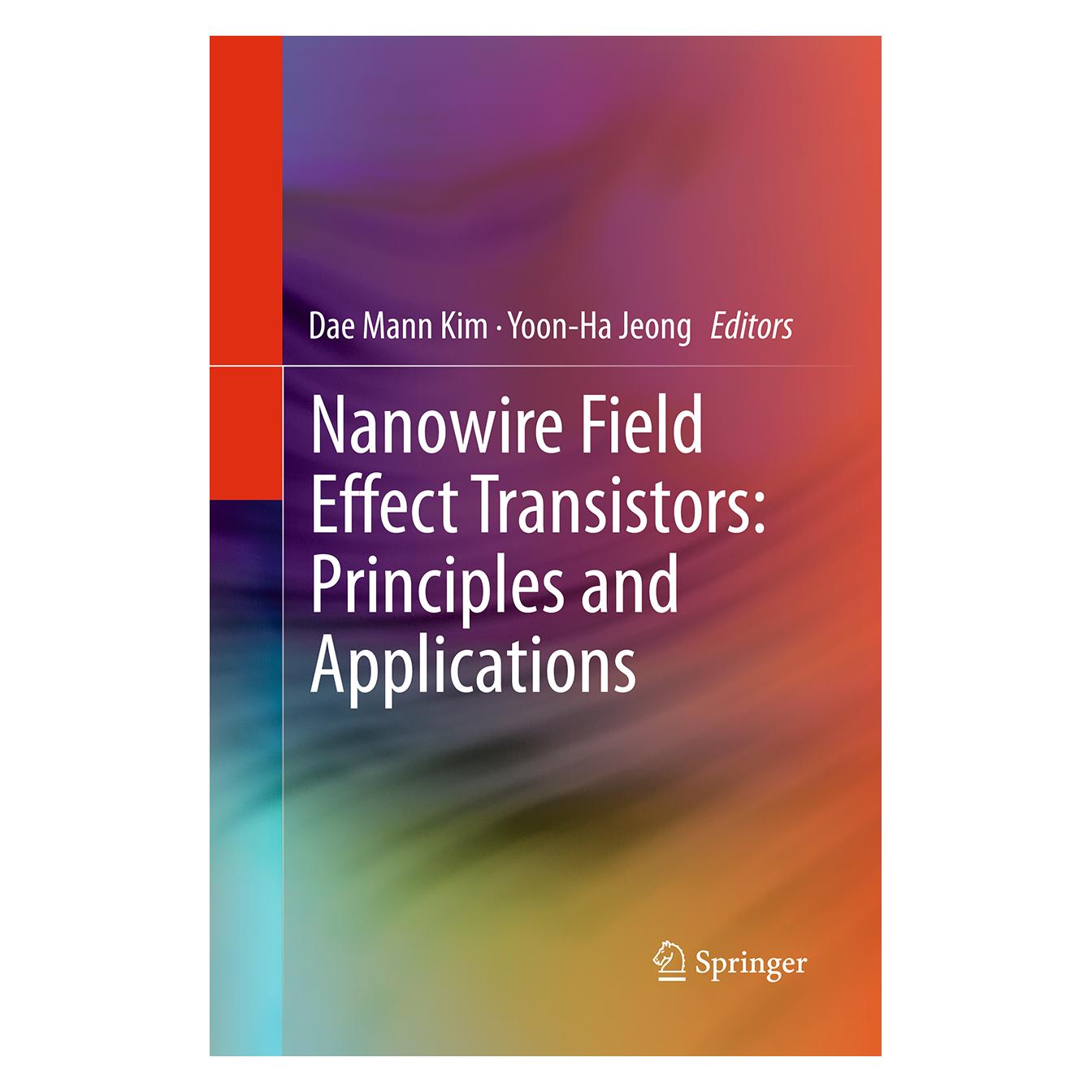 Springer Nanowire Field Effect Transistors: Principles and Applications (Englisch, Softcover, Dae Mann Kim, Yoon-Ha Jeong) (55837488)