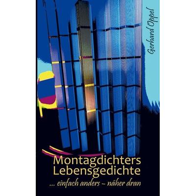 Montagdichters Lebensgedichte, Taschenbuch von Gerhard Oppel, Bookmundo Direct, 978-94-036-7547-3