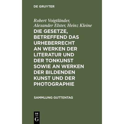 Die Gesetze, betreffend das Urheberrecht an Werken der Literatur und der Tonkunst sowie an Werken der bildenden Kunst und der Photographie, Gebundene