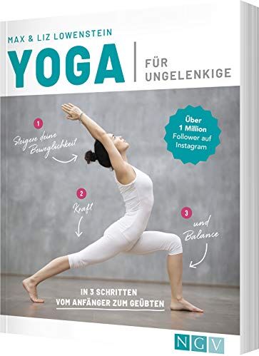 Max Lowenstein - Yoga für Ungelenkige: In 3 Schritten vom Anfänger zum Geübten - Preis vom 10.10.2026 11:48:34 h