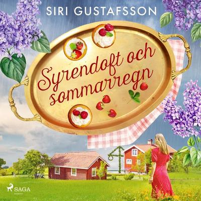 Syrendoft och sommarregn - Siri Gustafsson, Audio, 9788727113807