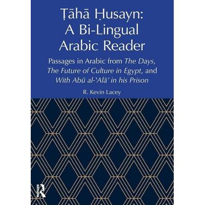 Taha Husayn: A Bi-Lingual Arabic Reader, Taschenbuch von R. Kevin Lacey, Taylor and Francis, 978-1-03-298970-9