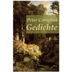 Gedichte, Belletristik von Peter Cornelius