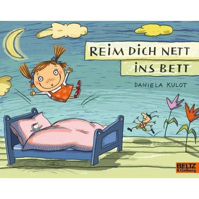 Reim dich nett ins Bett, Taschenbuch von Daniela Kulot, Beltz Verlagsgruppe GmbH & Co. KG, 978-3-407-76283-2