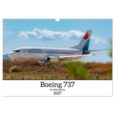 Boeing 737 - Die Baby Boeing (Wandkalender 2027 DIN A3 quer), CALVENDO Monatskalender
