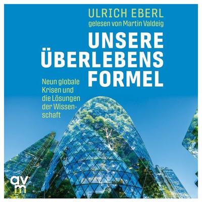 Unsere Überlebensformel - Ulrich Eberl, Audio, 9783748403289