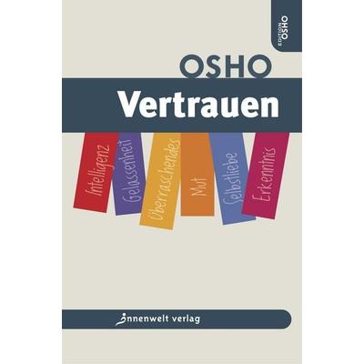 Vertrauen, Taschenbuch von Osho, Innenwelt, 978-3-942502-63-4