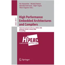 High Performance Embedded Architectures and Compilers, Fachbücher von Rajiv Gupta, Per Stenström, Michel Dubois, Theo Ungerer, Manolis Katevenis