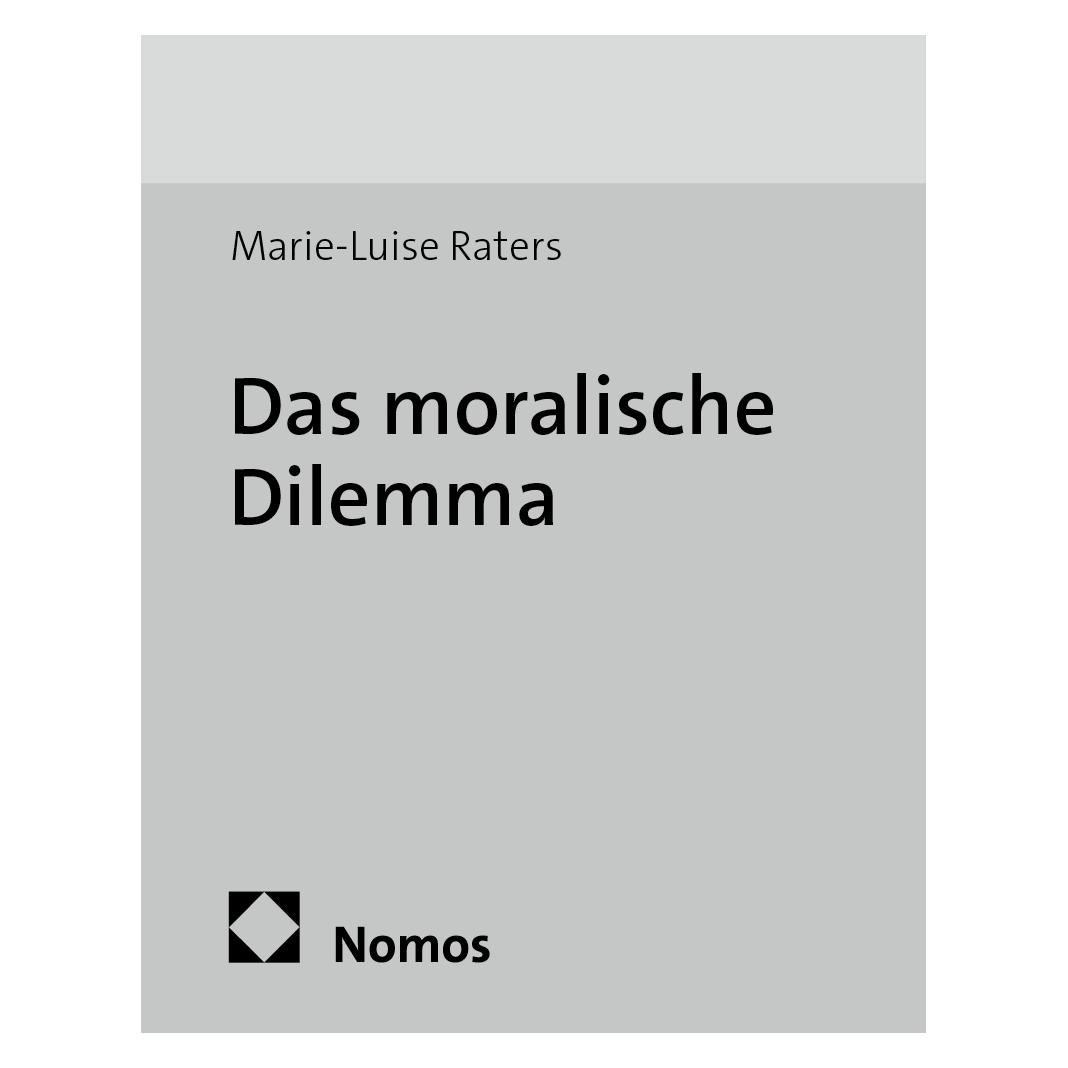 Karl Alber Raters:Das moralische Dilemma (Deutsch, Hardcover, Marie-Luise Raters) (35136298)