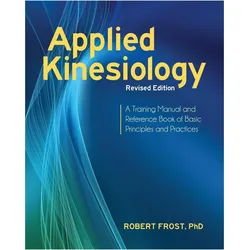 Applied Kinesiology, Fachbücher von Robert Frost, Robert Frost Ph.D.