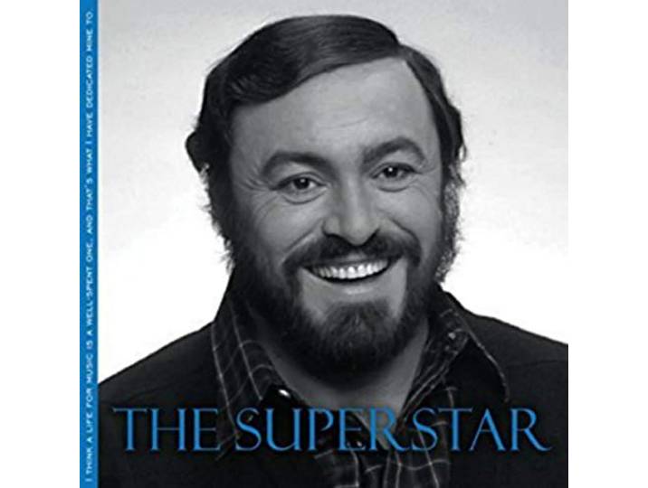 Luciano Pavarotti - The Superstar