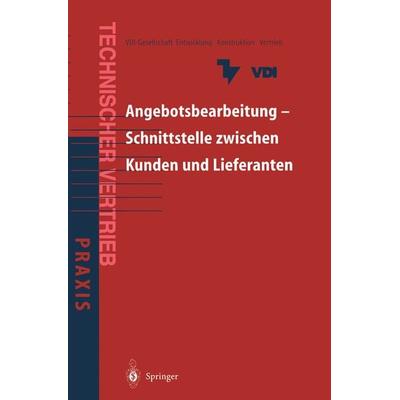 Angebotsbearbeitung — Schnittstelle zwischen Kunden und Lieferanten, Taschenbuch von , Springer Berlin, 978-3-642-63638-7