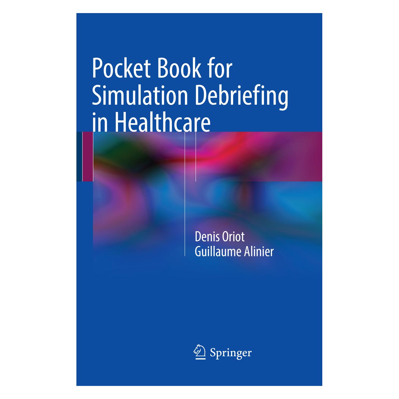 Springer Pocket Book for Simulation Debriefing in Healthcare (Englisch, Softcover, Denis Oriot, Guillaume Alinier) (56051726)