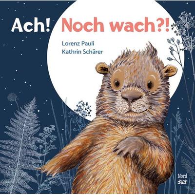 Ach! Noch wach?!, Gebundene Ausgabe von Lorenz Pauli, NordSüd Verlag, 978-3-314-10781-8