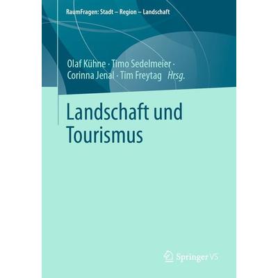 Landschaft und Tourismus, Taschenbuch von , Springer Fachmedien Wiesbaden GmbH, 978-3-658-39084-6