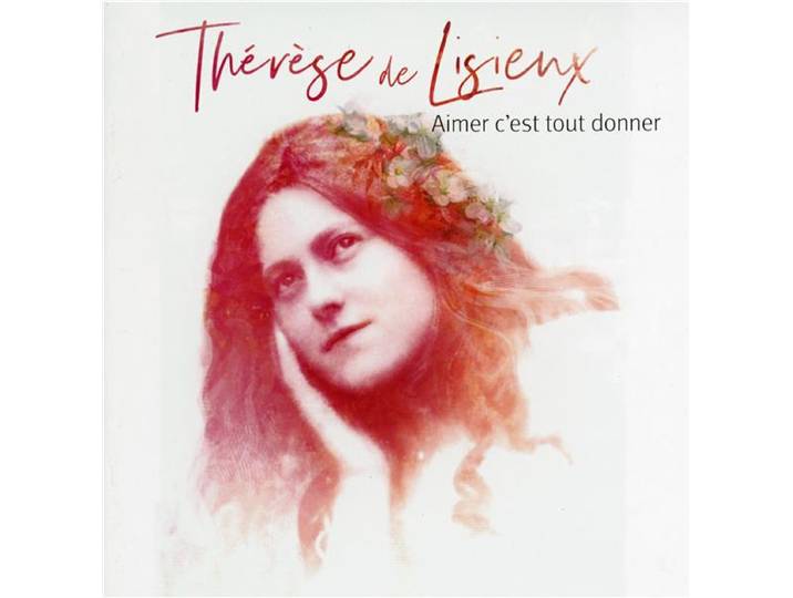 aimer c'est tout donner (Thérèse de Lisieux)