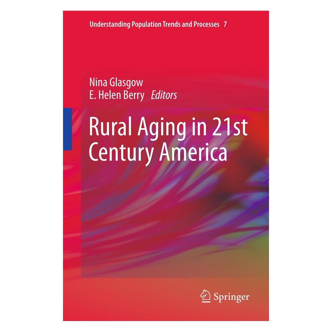Springer Rural Aging in 21st Century America (Englisch, Hardcover, E. Helen Berry, Nina Glasgow) (9789400755666)