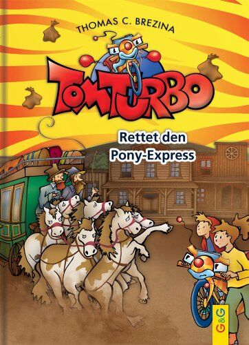 Brezina, Thomas C. - Tom Turbo: Rettet den Ponyexpress - Preis vom 02.10.2026 23:42:20 h