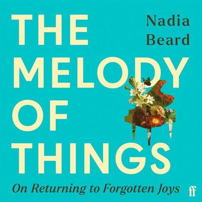 The Melody of Things - Nadia Beard, Audio, 9780571406968