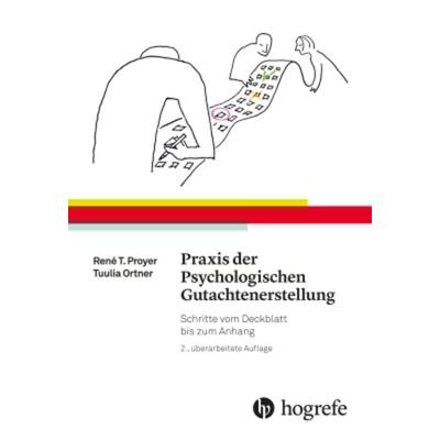 Praxis der Psychologischen Gutachtenerstellung, Taschenbuch von René T. Proyer, Hogrefe AG, 978-3-456-85755-8