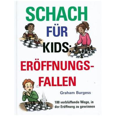 Schach für Kids: Eröffnungsfallen, Gebundene Ausgabe von Graham Burgess, Gambit Publications, 978-1-911465-29-4