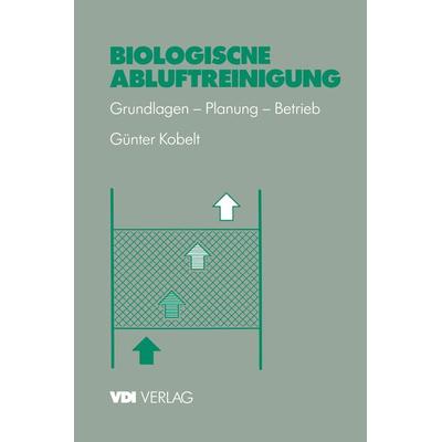 Biologische Abluftreinigung, Taschenbuch von Günter Kobelt, Springer Berlin, 978-3-540-62169-0