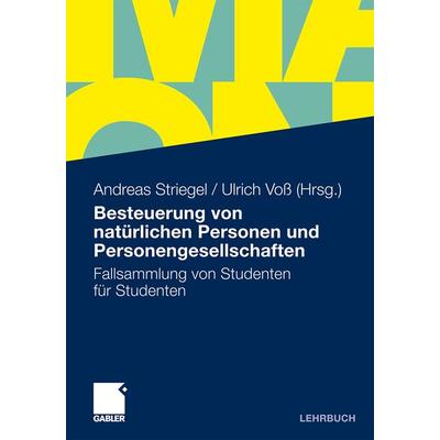 Besteuerung von natürlichen Personen und Personengesellschaften, Taschenbuch von , Betriebswirtschaftlicher Verlag Gabler, 978-3-8349-2651-7