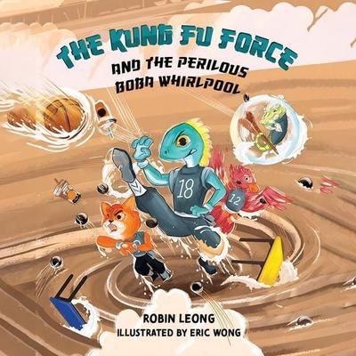 The Kung Fu Force and the Perilous Boba Whirlpool - Robin Leong, Audio, 9789152175491