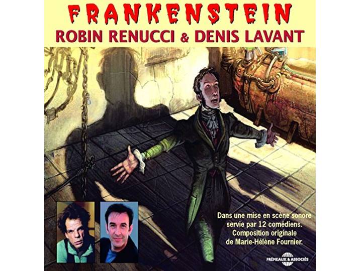 Robin Renucci/Lavant, Denis - Frankenstein