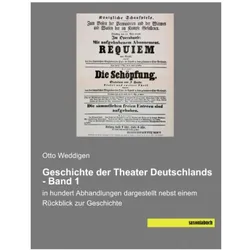 Geschichte der Theater Deutschlands - Band 1, Fachbücher von Otto Weddigen
