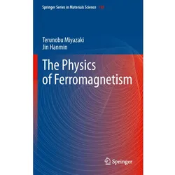 The Physics of Ferromagnetism, Fachbücher von Hanmin Jin, Terunobu Miyazaki