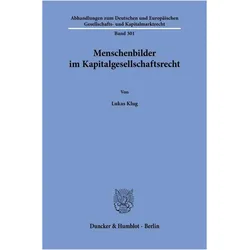 Menschenbilder im Kapitalgesellschaftsrecht, Fachbücher von Lukas Klug