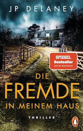 JP Delaney - Die Fremde in meinem Haus: Thriller. Der SPIEGEL-Bestseller erstmals im Taschenbuch - Preis vom 11.10.2026 03:10:56 h