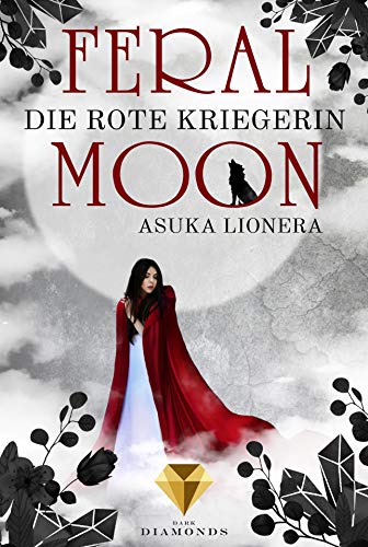 Asuka Lionera - Die rote Kriegerin (Feral Moon, Band 1) - Preis vom 19.10.2026 19:33:35 h