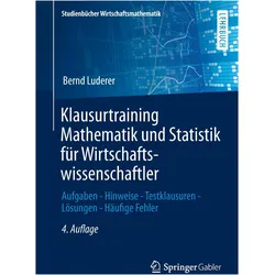 Klausurtraining Mathematik und Statistik für Wirtschaftswissenschaftler, Fachbücher von Bernd Luderer