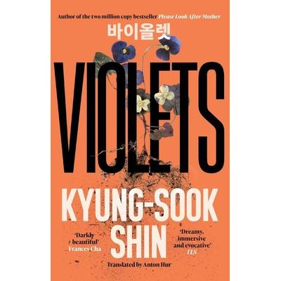 Violets, Taschenbuch von Kyung-Sook Shin, Orion Publishing Group, 978-1-4746-2356-8