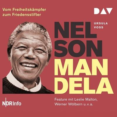 Nelson Mandela – Vom Freiheitskämpfer zum Friedensstifter - Ursula Voss, Audio, 9783742408679