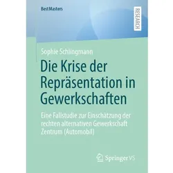 Die Krise der Repräsentation in Gewerkschaften, Fachbücher von Sophie Schlingmann