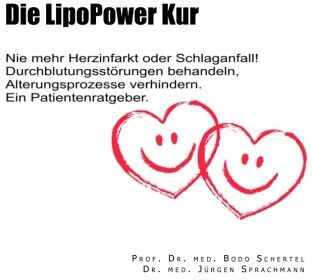 Bodo Schertel - Die LipoPower Kur: Nie mehr Herzinfarkt oder Schlaganfall! Durchblutungsstoerungen behandeln, Alterungsprozesse verhindern. Ein Patientenratgeber. - Preis vom 10.10.2026 11:48:34 h