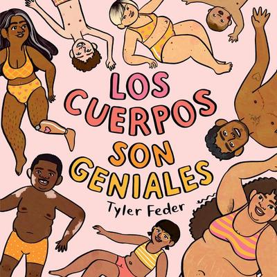 Los Cuerpos Son Geniales, Gebundene Ausgabe von Tyler Feder, Random House N.Y., 978-0-593-61750-2
