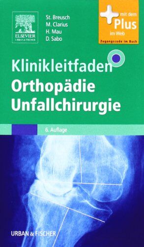 Steffen Breusch - Klinikleitfaden Orthopädie Unfallchirurgie - Preis vom 07.10.2026 11:45:10 h