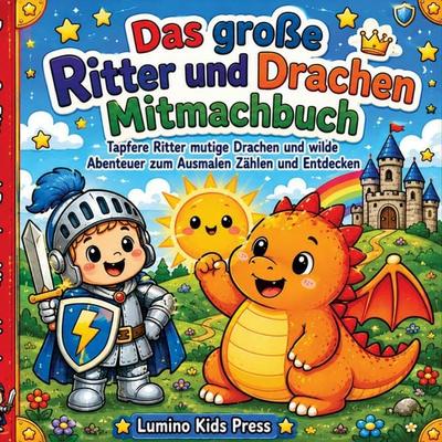 Das große Ritter und Drachen Mitmachbuch, Taschenbuch von Lumino Kids Press, Bookmundo, 978-94-039-1548-7