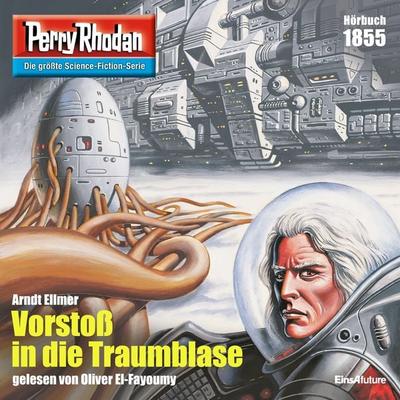Perry Rhodan 1855: Vorstoß in die Traumblase - Arndt Ellmer, Audio, 4066339619128