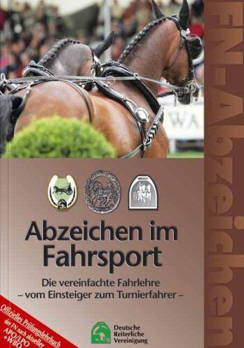 Wolfgang Lohrer - FN-Abzeichen. Abzeichen im Fahrsport: Die vereinfachte Fahrlehre - vom Eisteiger zum Turnierfahrer - Preis vom 09.10.2026 07:28:09 h