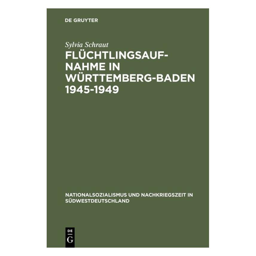 De Gruyter Schraut,S.:Flüchtlingsaufnahme i.Würt (Deutsch, Hardcover, Sylvia Schraut) (67826254)