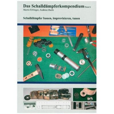 Das Schalldämpferkompendium.Bd.6, Taschenbuch von Martin Erbinger,Andreas Burth, Shaker, 978-3-86858-438-7